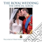 Royal Wedding The Official Album (The) / Various cd