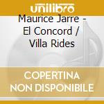Maurice Jarre - El Concord / Villa Rides cd
