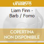 Liam Finn - Barb / Fomo cd