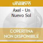 Axel - Un Nuevo Sol cd musicale di Axel