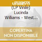 (LP Vinile) Lucinda Williams - West (2 Lp) vinile