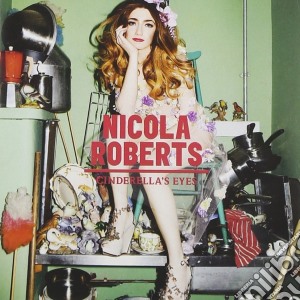Nicola Roberts - Cinderellas Eyes cd musicale di Nicola Roberts