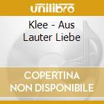 Klee - Aus Lauter Liebe cd