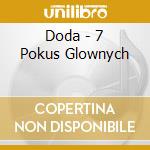 Doda - 7 Pokus Glownych cd