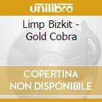 Limp Bizkit - Gold Cobra cd