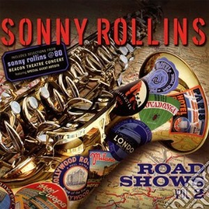 Sonny Rollins - Road Shows Vol. 2 cd musicale di Sonny Rollins