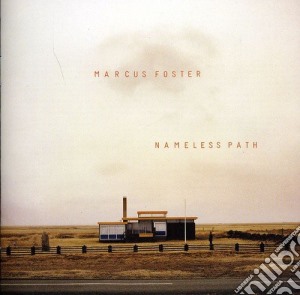 Marcus Foster - Nameless Path cd musicale di Marcus Foster