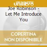 Joe Robinson - Let Me Introduce You
