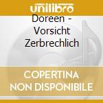 Doreen - Vorsicht Zerbrechlich cd
