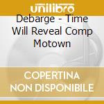 Debarge - Time Will Reveal Comp Motown cd