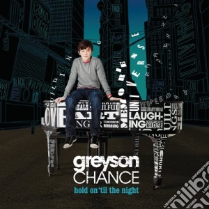Greyson Chance - Hold On 'til The Night cd musicale di Greyson Chance