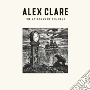Alex Clare - The Lateness Of The Hour cd musicale di Alex Clare