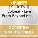 (Music Dvd) Volbeat - Live From Beyond Hell / Above Heaven cd