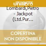 Lombardi,Pietro - Jackpot (Ltd.Pur Edition) cd musicale di Lombardi,Pietro