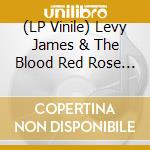 (LP Vinile) Levy James & The Blood Red Rose - Pray To Be Free (Vinyl) vinile