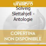 Solveig Slettahjell - Antologie cd