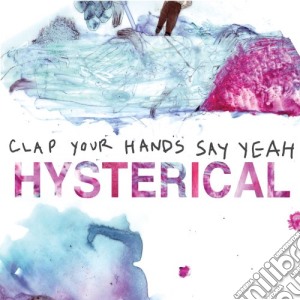 (LP Vinile) Clap Your Hands Say Yeah - Hysterical lp vinile di Clap your hands say
