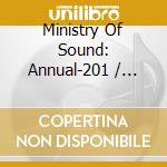 Ministry Of Sound: Annual-201 / Various cd