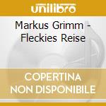 Markus Grimm - Fleckies Reise