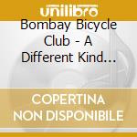 Bombay Bicycle Club - A Different Kind Of Fix