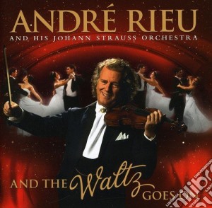 Andre' Rieu - And The Waltz Goes On (Cd+Dvd) cd musicale di Andre Rieu'
