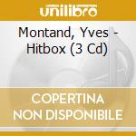 Montand, Yves - Hitbox (3 Cd) cd musicale di Montand, Yves