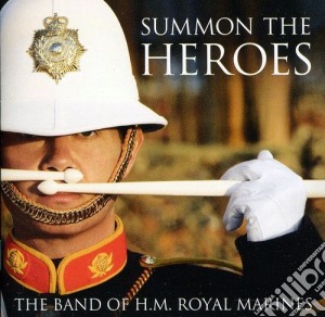 Band Of H.M. Royal Marines (The) - Summon The Heroes cd musicale di The Band Of H.M. Royal Marines