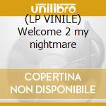 (LP VINILE) Welcome 2 my nightmare