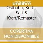 Ostbahn, Kurt - Saft & Kraft/Remaster cd