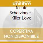 Nicole Scherzinger - Killer Love cd