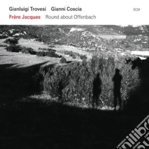 Gianluigi Trovesi / Gianni Coscia - Frere Jacques. Round About Offenbach cd musicale di Trovesi/gi Gianluigi