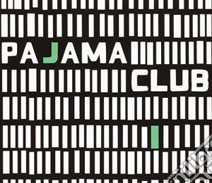 Pajama Club - Pajama Club cd musicale di Pajama Club