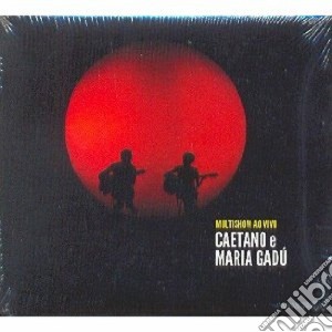 Caetano Veloso / Maria Gadu - Multishow Caetano & Gadu (2 Cd) cd musicale di Veloso/gadu