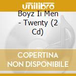 Boyz Ii Men - Twenty (2 Cd) cd