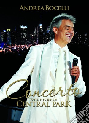 (Music Dvd) Andrea Bocelli: Concerto - One Night In Central Park cd musicale