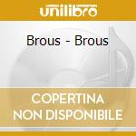 Brous - Brous cd