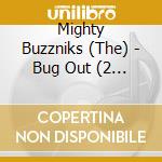 Mighty Buzzniks (The) - Bug Out (2 Cd) cd