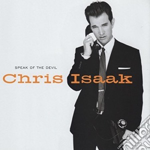 Chris Isaak - Speak Of The Devil cd musicale di Chris Isaak
