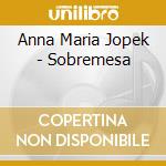 Anna Maria Jopek - Sobremesa cd musicale di Anna Maria Jopek