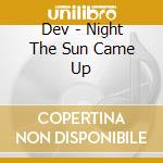 Dev - Night The Sun Came Up cd