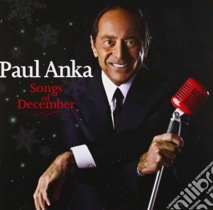 Paul Anka - Songs Of December cd musicale di Paul Anka