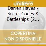 Darren Hayes - Secret Codes & Battleships (2 Cd) cd