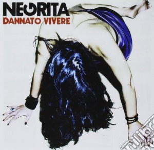 Negrita - Dannato Vivere cd musicale di Negrita