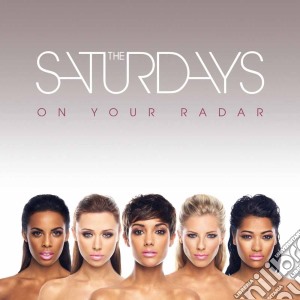 Saturdays (The) - On Your Radar cd musicale di Saturdays