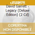 David Garrett - Legacy (Deluxe Edition) (2 Cd) cd musicale di David Garrett
