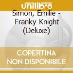 Simon, Emilie - Franky Knight (Deluxe) cd