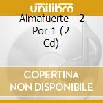 Almafuerte - 2 Por 1 (2 Cd) cd