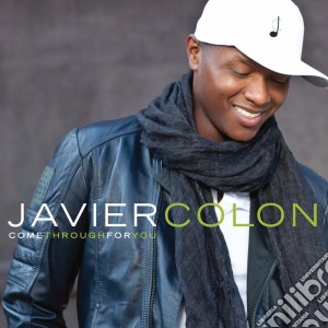 Javier Colon - Come Through For You cd musicale di Javier Colon