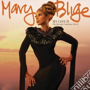 Mary J Blige - My Life Ii: The Journey Continues (Act 1) cd musicale di Mary J Blige