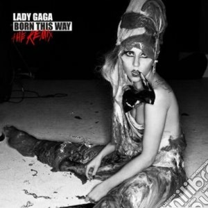 Lady Gaga - Born This Way: The Remix cd musicale di Lady Gaga